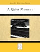 A Quiet Moment ~ John D. Wattson Series piano sheet music cover